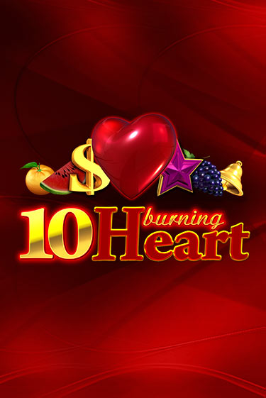 Играть бесплатный игровой автомат 10 Burning Heart | Вулкан Неон