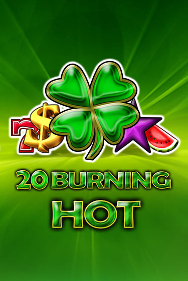 Играть бесплатный игровой автомат 20 Burning Hot | Вулкан Неон