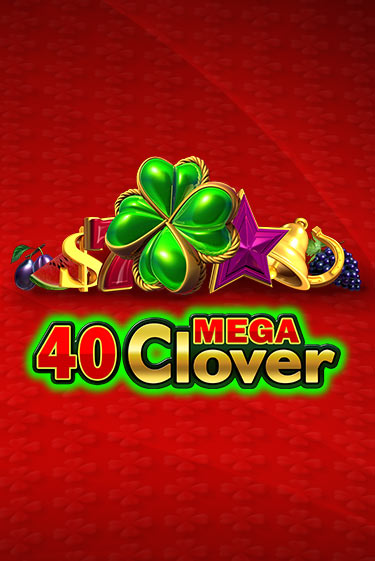 Играть бесплатный игровой автомат 40 Mega Clover | Вулкан Неон
