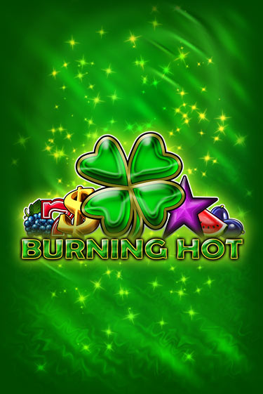Играть бесплатный игровой автомат Burning Hot | Вулкан Неон