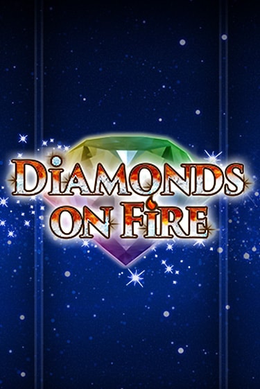 Играть бесплатный игровой автомат Diamonds on Fire | Вулкан Неон